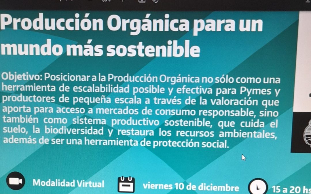 Primer Encuentro Nacional e Internacional de Producción Orgánica Producción Orgánica para un mundo más sostenible.