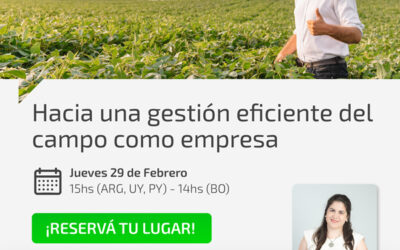 Hacia una gestión eficiente del campo como empresa