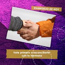 “Vete primero a reconciliarte con tu hermano”