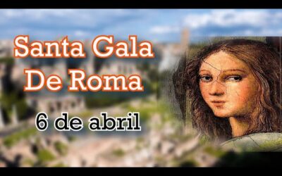 Hoy 06 de abril celebramos a s. Galla, viuda romana