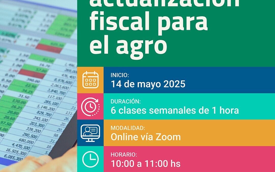 La Bolsa de Cereales lanza el  “Ciclo de Actualización Fiscal para el Agro ”
