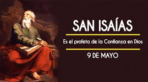 Hoy 9 de mayo celebramos a San Isaías Profeta