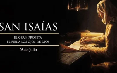 8 de julio: Se conmemora a Isaías, el profeta que anunció la venida de Cristo