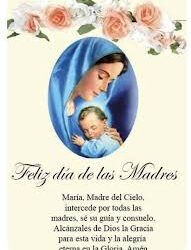 Feliz ¡Día de la Madre a todas y a la nuestra, la Santísima Virgen!