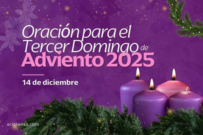 Oración familiar para el Tercer Domingo de Adviento 2025