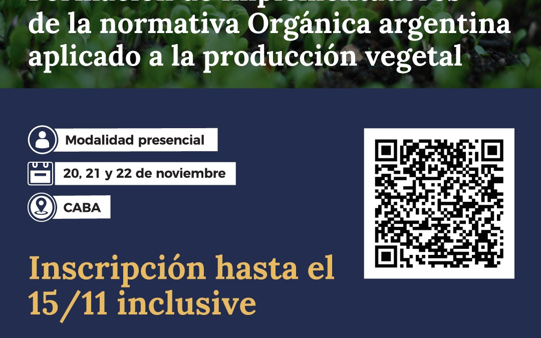 Curso “Formación de implementadores de la normativa orgánica argentina aplicado a la producción vegetal»