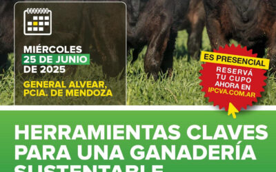 El IPCVA te invita a una jornada a campo imperdible el día Miércoles 25 de Junio. “Herramientas clave para una ganadería sustentable”