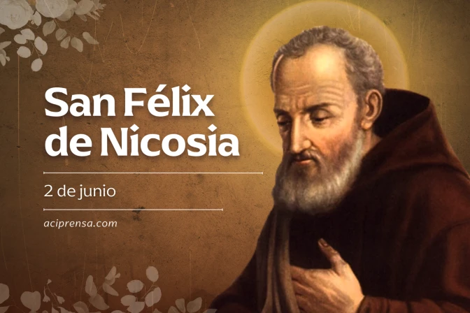 Hoy celebramos a San Félix, que descubrió el valor de las pequeñas cosas en la vida