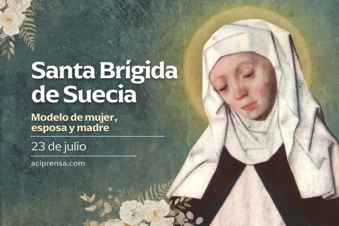 Hoy celebramos a Santa Brígida de Suecia, patrona de Europa, modelo de mujer, esposa y madre