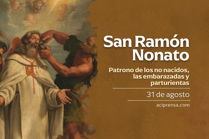 Hoy se celebra a San Ramón Nonato, patrono de las embarazadas y parturientas
