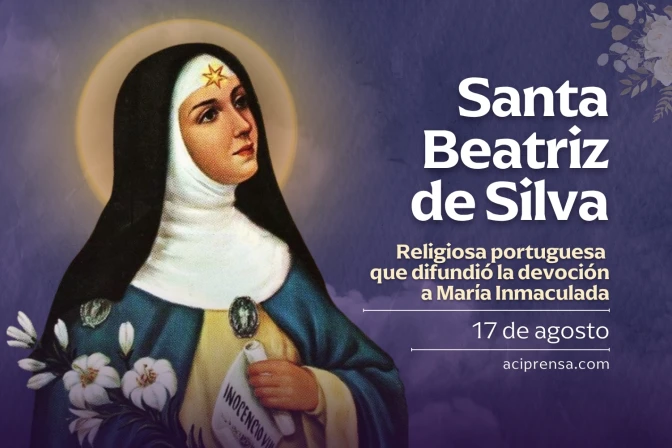 Hoy celebramos a Santa Beatriz de Silva, difusora de la devoción a la Virgen Inmaculada