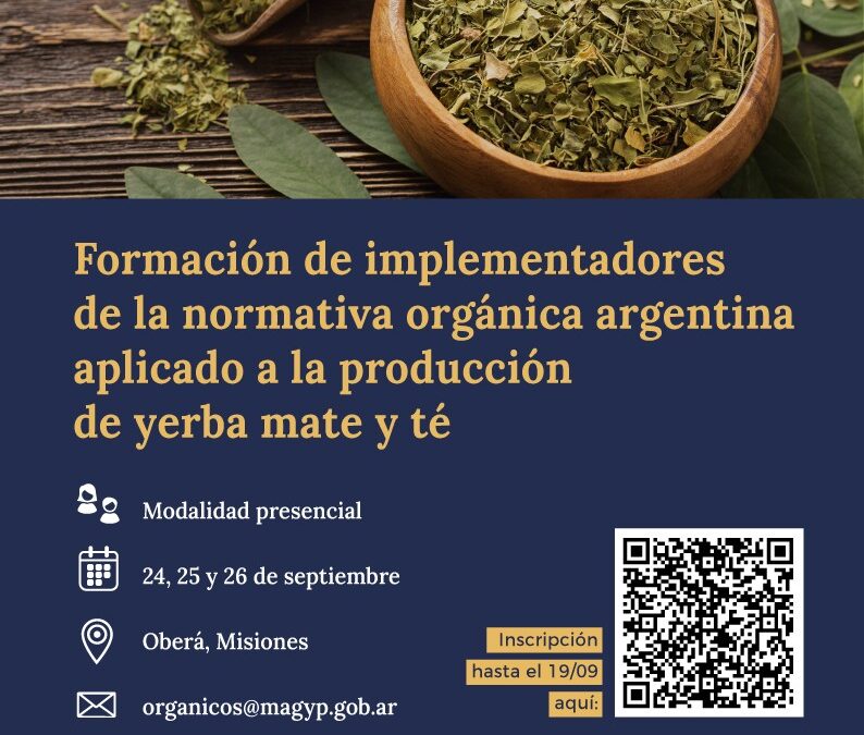 Curso “Formación de implementadores de la Normativa Orgánica Argentina aplicado a la Producción de «Yerba Mate y Té»