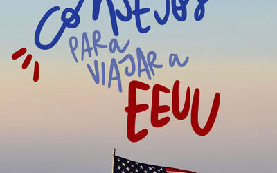 Consejos para viajar a Estados Unidos