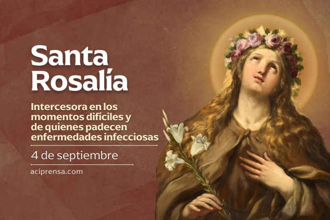 Hoy recordamos a Santa Rosalía, intercesora de quienes padecen enfermedades infecciosas