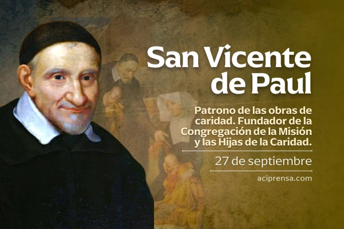 Hoy se celebra a San Vicente de Paúl, patrono de las obras de caridad