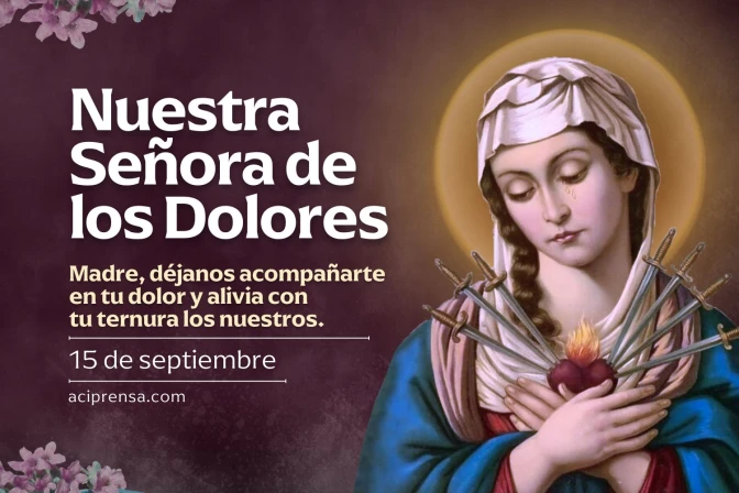 Hoy celebramos a Nuestra Señora de los Dolores, Madre de todos los consuelos