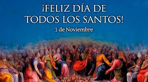 1º de Noviembre «Fiesta de Todos los Santos»