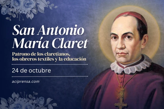 Hoy celebramos a San Antonio María Claret, patrono de los obreros textiles y los educadores