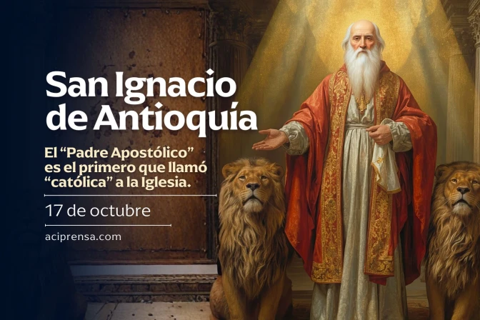 Hoy celebramos a San Ignacio de Antioquía, el primero que llamó “católica” a la Iglesia