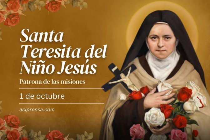 Hoy se celebra la fiesta de Santa Teresita del Niño Jesús, patrona universal de las misiones
