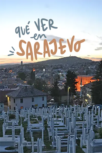 10 cosas que ver y hacer en Sarajevo, Europa del Este