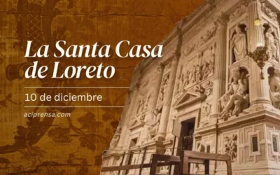 Hoy se celebra a la Virgen de Loreto y recordamos el milagro de la Santa Casa de María