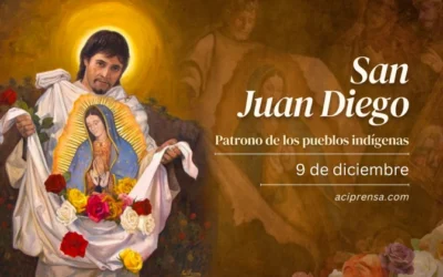 Hoy celebramos a San Juan Diego, el vidente de la Virgen de Guadalupe