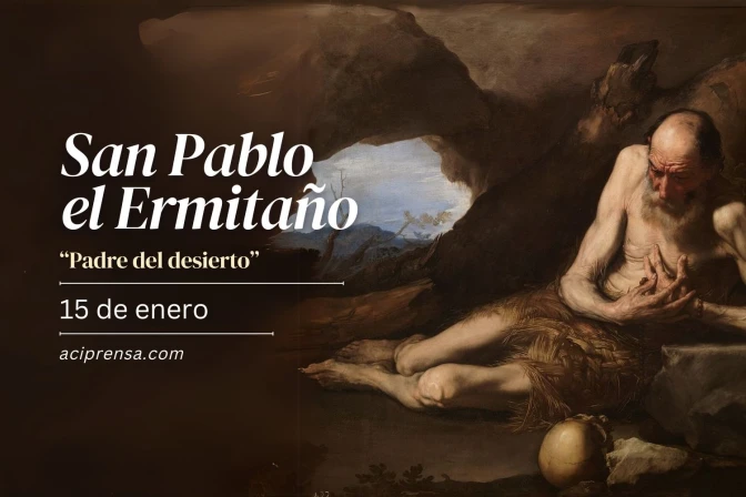 Cada 15 de enero celebramos a San Pablo el Ermitaño, quien halló a Cristo en la soledad del desierto