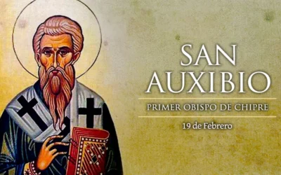 19 de febrero: Hoy se celebra a San Auxibio, Obispo