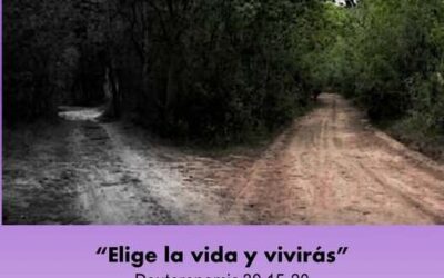 “Elige la vida y vivirás”