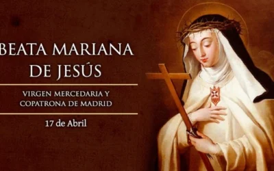 Cada 17 de abril se conmemora a la Beata Mariana de Jesús, mística mercedaria y copatrona de Madrid