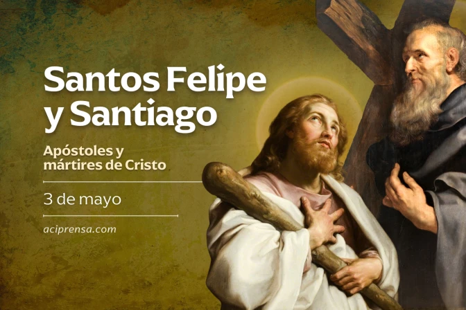 Hoy la Iglesia celebra a santos apóstoles Felipe y Santiago, amigos cercanos de Jesús