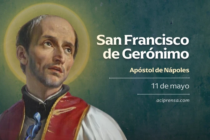 Hoy celebramos a San Francisco de Gerónimo, misionero jesuita y apóstol de la misericordia