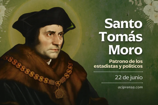 Hoy es la fiesta de Santo Tomás Moro, patrono de los gobernantes, políticos y abogados