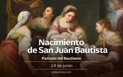 Cada 24 de junio la Iglesia celebra la Solemnidad de la Natividad de San Juan Bautista
