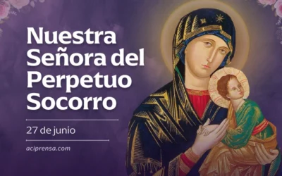 Cada 27 de junio es la fiesta de Nuestra Señora del Perpetuo Socorro