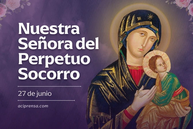 Cada 27 de junio es la fiesta de Nuestra Señora del Perpetuo Socorro
