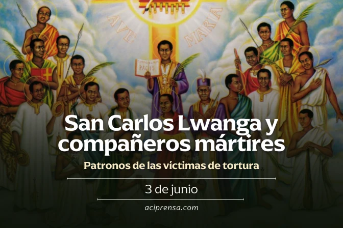 Hoy 3 de junio se celebra a San Carlos Lwanga y compañeros mártires de Uganda