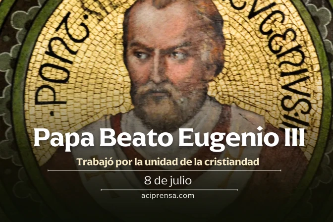 Hoy 8 de julio recordamos al Beato Eugenio III Papa, quien trabajó por la unidad de la cristiandad