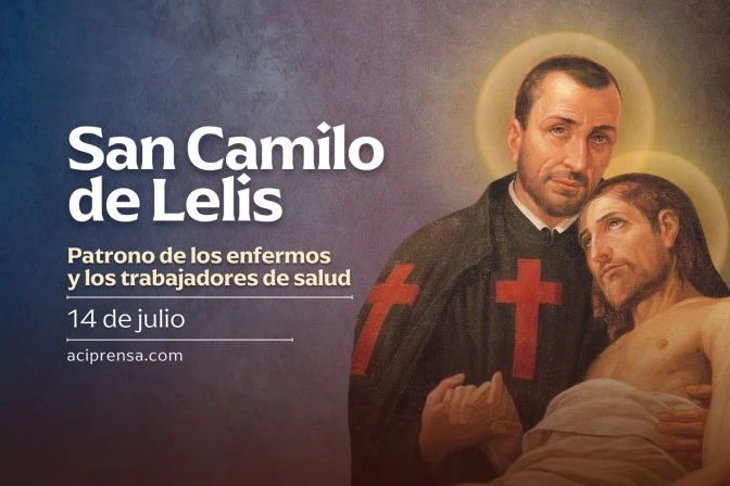 Hoy 14 de julio es fiesta de San Camilo de Lelis, patrono de los enfermos y los trabajadores de salud