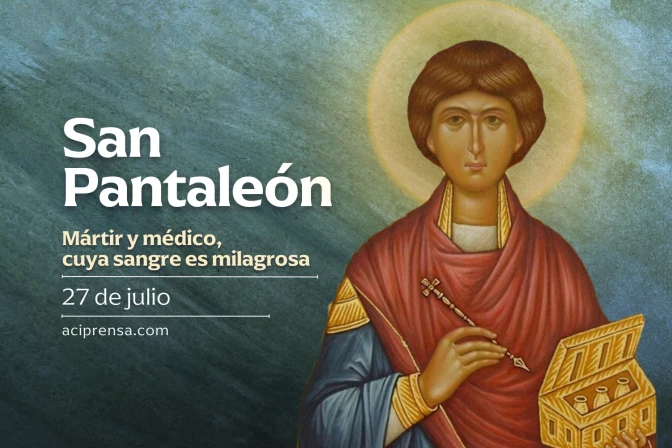 Hoy celebramos a San Pantaleón, mártir y médico, cuya sangre es milagrosa Hoy celebramos a San Pantaleón, mártir y médico, cuya sangre es milagrosa