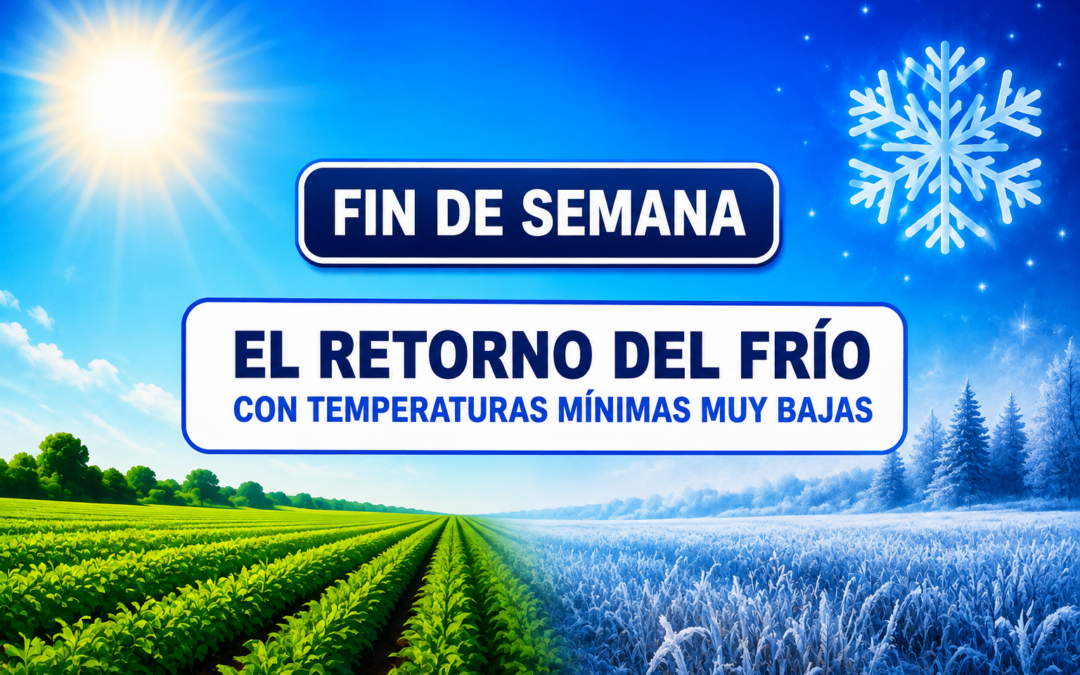 Prevén temperaturas en ascenso, lluvias dispares y retorno del frío en la región agrícola
