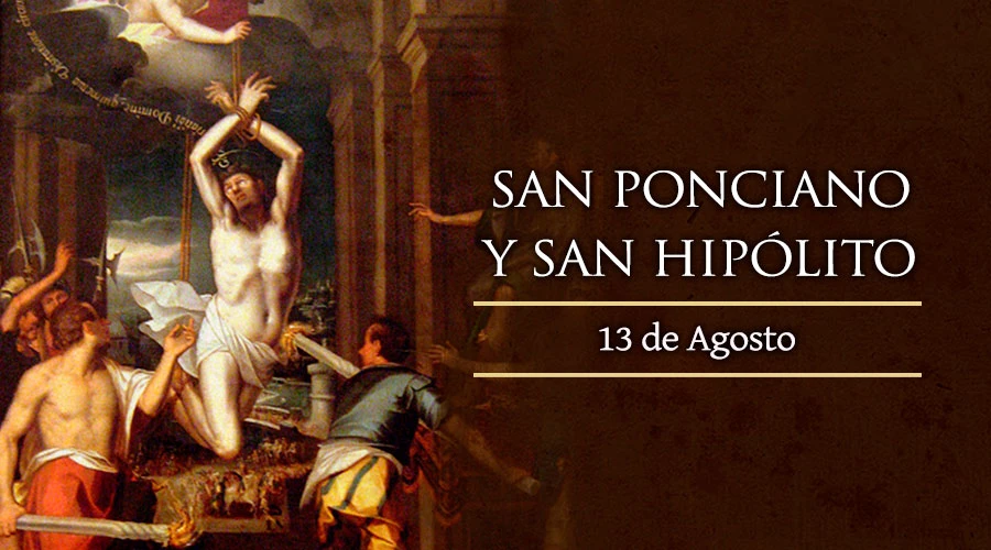 San Ponciano y San Hipólito Día festivo: 13 agosto