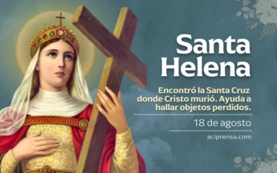 Hoy 18 de agosto celebramos a Santa Elena, poderosa intercesora cuando algo se nos ha extraviado Hoy 18 de agosto celebramos a Santa Elena, poderosa intercesora cuando algo se nos ha extraviado