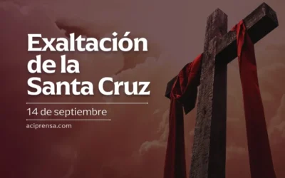 Hoy se celebra la fiesta de la Exaltación de la Santa Cruz Hoy se celebra la fiesta de la Exaltación de la Santa Cruz