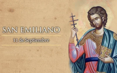 Hoy 11 de septiembre celebramos a San Emiliano Hoy 11 de septiembre celebramos a San Emiliano