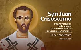 Hoy celebramos a San Juan Crisóstomo, patrono de los predicadores