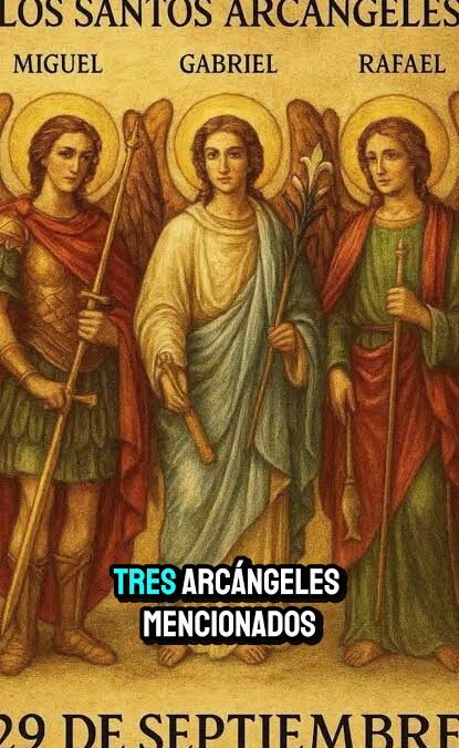 Hoy 29 de septiembre celebramos la Fiesta de los queridos Santos Arcangeles San Miguel, San Gabriel, y San Rafael