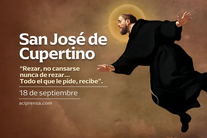 Hoy 18 de septiembre celebramos a San José de Cupertino, el santo que podía volar