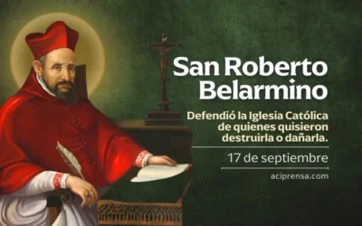 Hoy celebramos a San Roberto Belarmino, apasionado defensor de la verdad y de la Iglesia